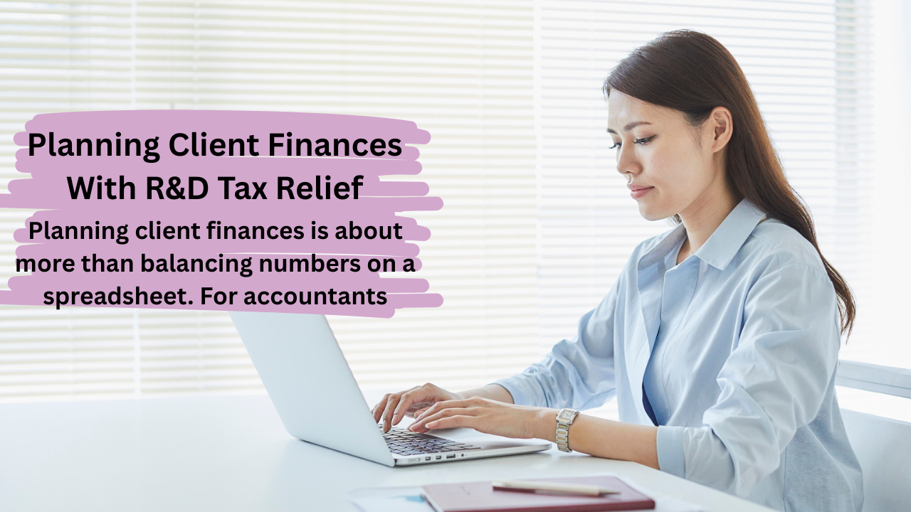 Planning client finances with R&D tax relief