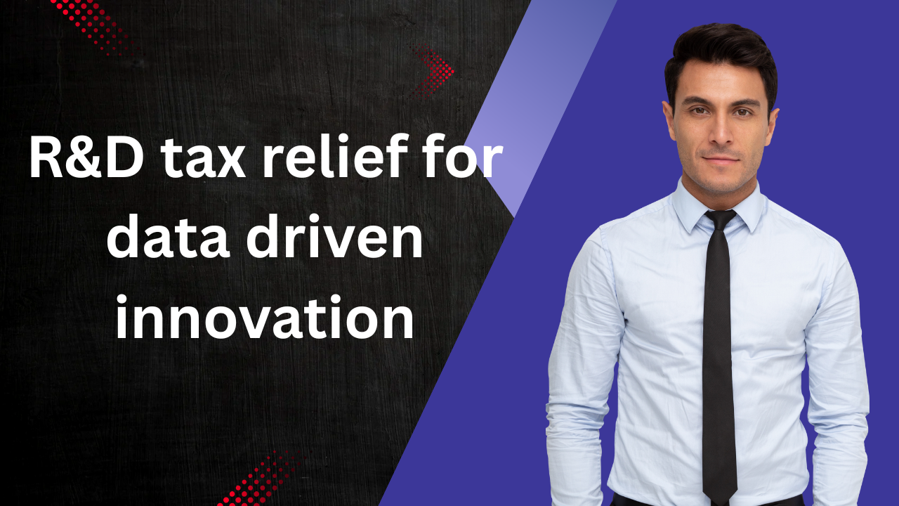 R&D tax relief for data driven innovation