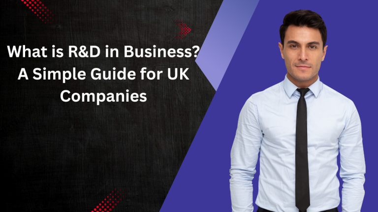What is R&D in Business A Simple Guide for UK Companies